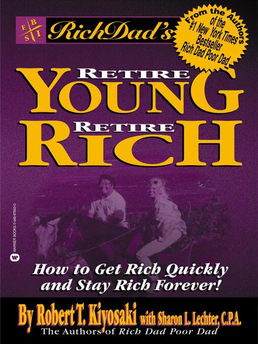 Title details for Rich Dad's Advisors: Retire Young, Retire Rich by Robert T. Kiyosaki - Wait list